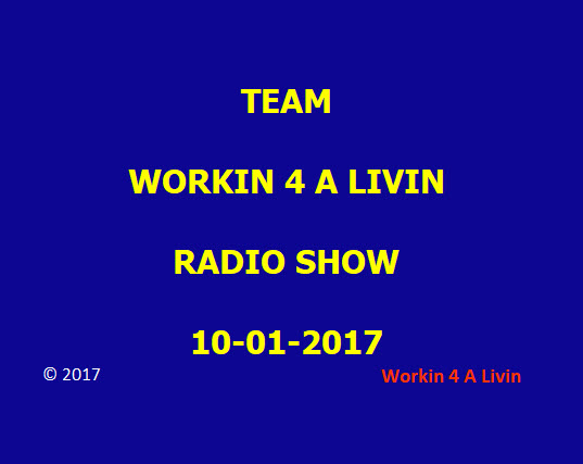 TEAM Workin 4 A Livin Radio Show