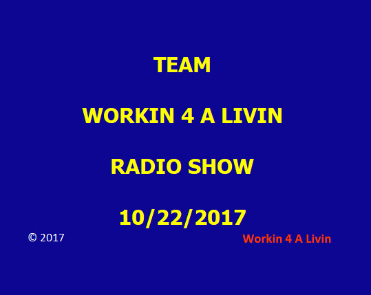 Workin 4 A Livin Radio Show