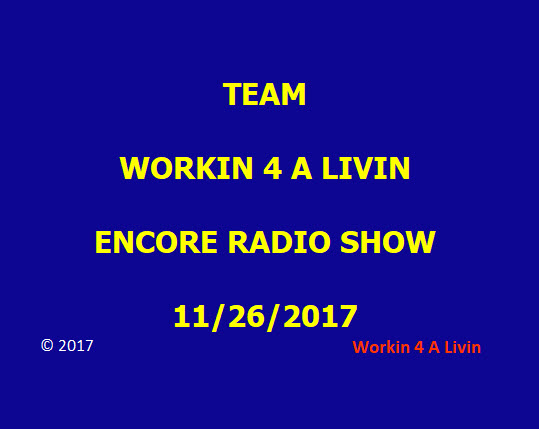 Workin 4 A Livin Radio Show