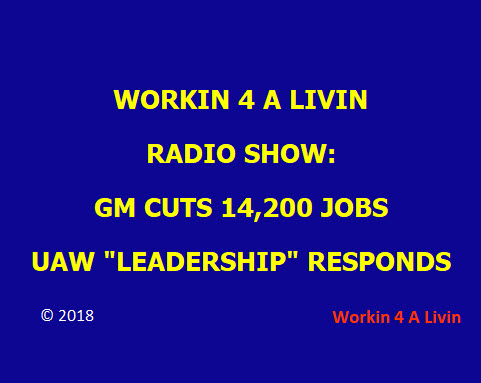 Workin 4 A Livin - GM Cuts Jobs